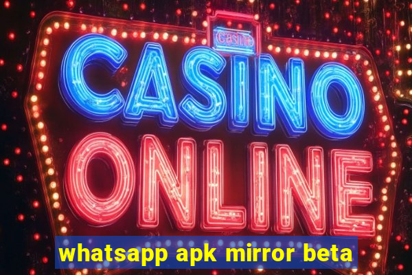 whatsapp apk mirror beta